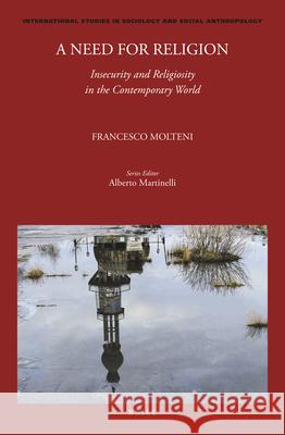 A Need for Religion: Insecurity and Religiosity in the Contemporary World Francesco Molteni 9789004443266 Brill - książka