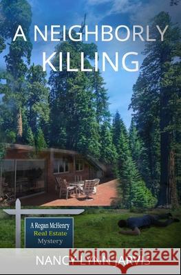 A Neighborly Killing Nancy Lynn Jarvis 9780997366709 Good Read Mysteries - książka