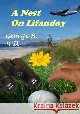 A Nest On Lifandoy George B. Hill 9781291962376 Lulu Press Inc - książka