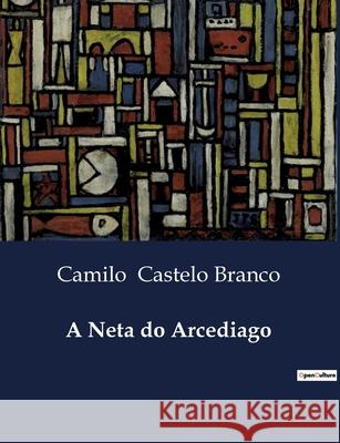 A Neta do Arcediago Camilo Castelo Branco 9791041945955 Culturea - książka