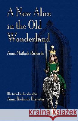 A New Alice in the Old Wonderland Anna Matlack Richards Anna Richards Brewster 9781904808350 Evertype - książka