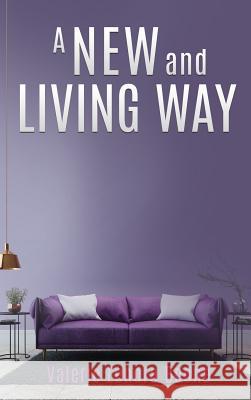 A NEW And Living Way Volume - 3 Valerie Lenora Boone 9781545632147 Xulon Press - książka