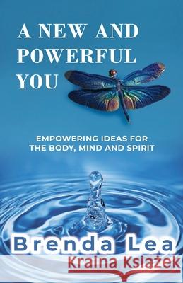 A New and Powerful You Brenda Lea 9780578643137 Brenda Lea Publishing - książka