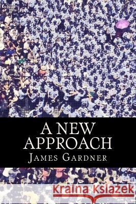 A New Approach James Gardner 9781508812487 Createspace - książka