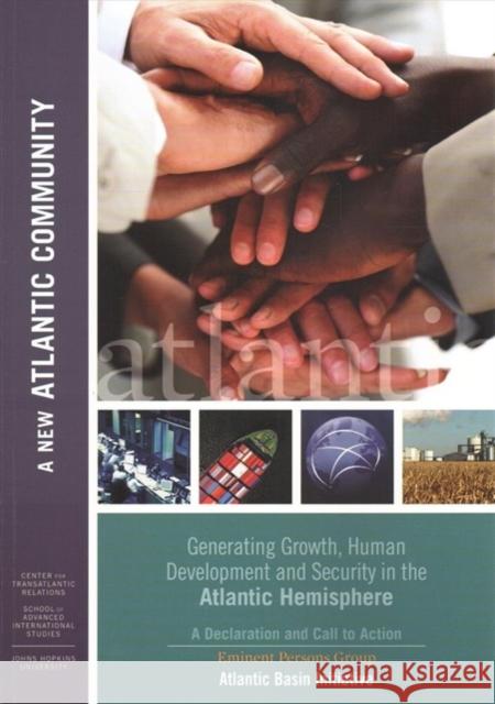 A New Atlantic Community: Generating Growth, Human Development and Security in the Atlantic Hemisphere Daniel S. Hamilton 9780989029469 Center for Transatlantic Relations Sais - książka