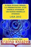 A New Atomic Model La presentation d'un modele atomique Petrescu, Florian Ion T. 9781469935386 Createspace