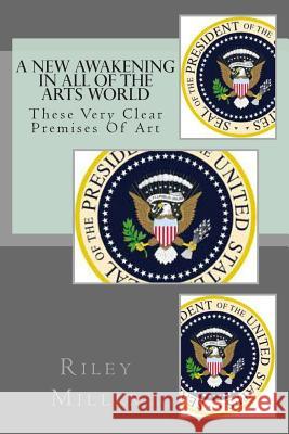 A New Awakening In All Of The Arts World Miller, Riley Parker 9781480032903 Createspace - książka