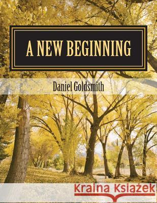 A New Beginning Daniel Goldsmith 9781548800949 Createspace Independent Publishing Platform - książka