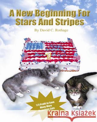 A New Beginning For Stars And Stripes Rothage, David C. 9781449913182 Createspace - książka