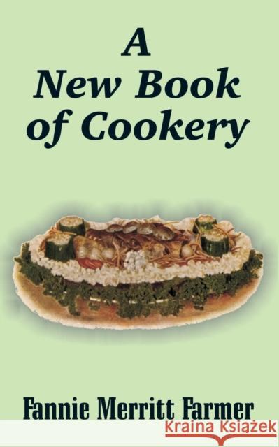 A New Book of Cookery Fannie Merritt Farmer 9781410103727 Creative Cookbooks - książka