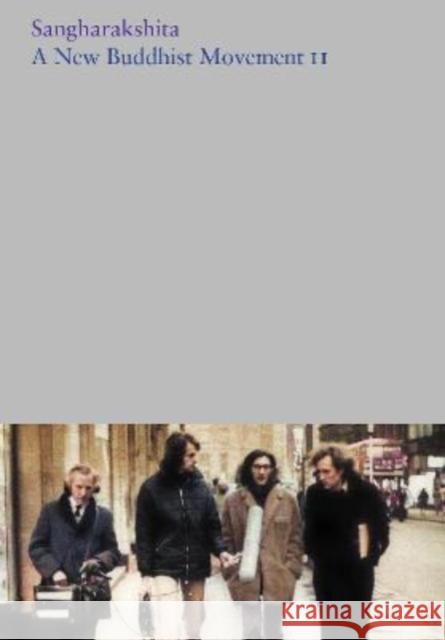 A New Buddhist Movement II Sangharakshita 9781911407782 Windhorse Publications - książka