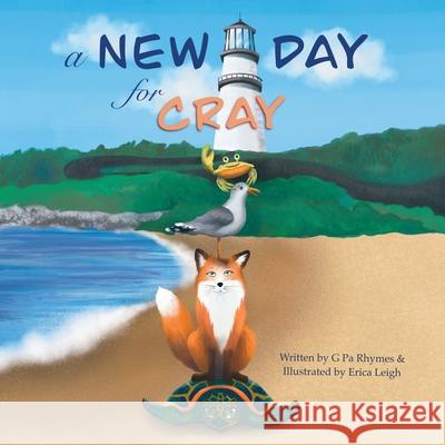 A New Day For Cray Erica Leigh G. Pa Rhymes 9781734803105 G Pa Rhymes - książka