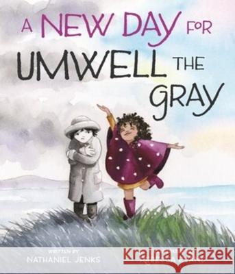 A New Day for Umwell the Gray Nathaniel Jenks 9780884489443 Tilbury House,U.S. - książka