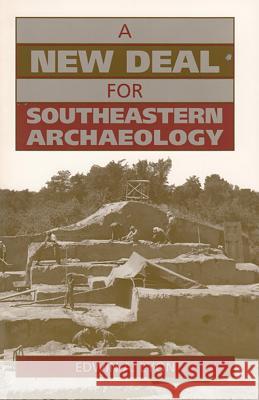 A New Deal for Southeastern Archaeology Lyon, Edwin A. 9780817307912 University of Alabama Press - książka