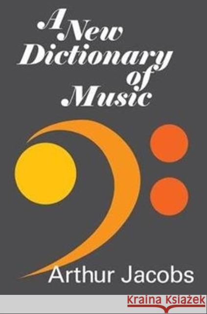 A New Dictionary of Music Arthur Jacobs 9781138518421 Routledge - książka