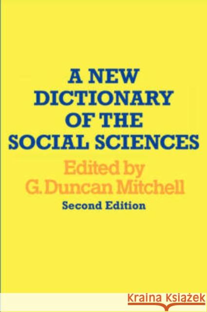 A New Dictionary of the Social Sciences G. Duncan Mitchell 9780202308784 Aldine - książka