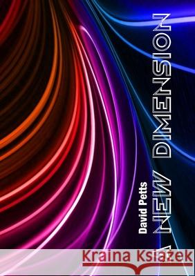 A New Dimension David Petts 9781326253080 Lulu.com - książka