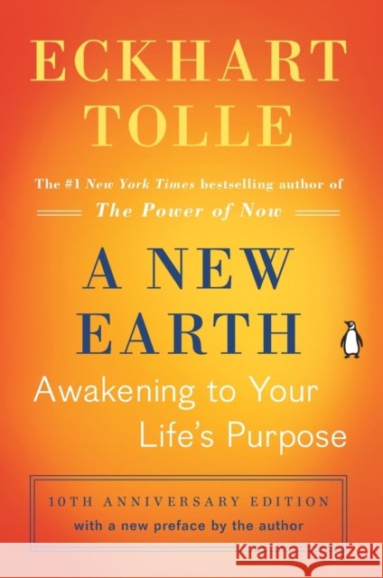 A New Earth: Awakening to Your Life's Purpose Eckhart Tolle 9780452289963 Plume Books - książka
