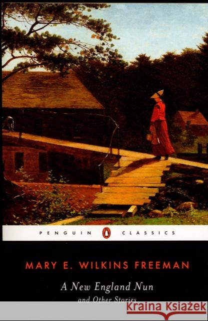 A New England Nun: And Other Stories Freeman, Mary E. Wilkins 9780140437393 Penguin Books - książka