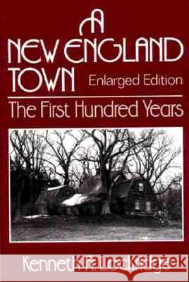 A New England Town: The First Hundred Years Kenneth A. Lockridge 9780393954593 W. W. Norton & Company - książka