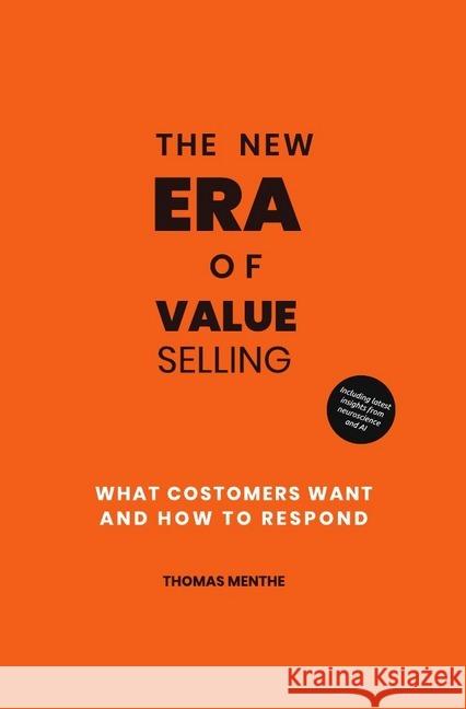 A new era of Value Selling : What customers really want and how to respond Menthe, Thomas 9783748527961 epubli - książka