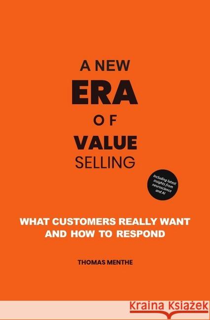 A new era of Value Selling : What customers really want and how to respond Menthe, Thomas 9783748530503 epubli - książka