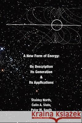 A New Form of Energy Stanley North, Colin A. Slate, Peter M. South 9781926582214 Insomniac Press - książka
