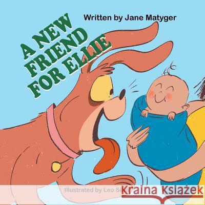 A New Friend for Ellie Jane Matyger Leo Silva 9781612253404 Mirror Publishing - książka