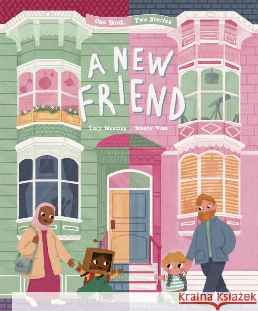 A New Friend: One Book, Two Stories Vian, Maddy 9780711275713 Frances Lincoln Ltd - książka