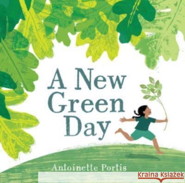 A New Green Day Antoinette Portis 9780823451821 Neal Porter Books - książka