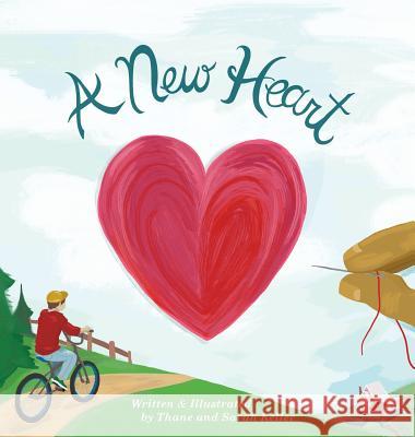 A New Heart Thane Keller Sarah Keller 9781732276109 Thane Keller - książka