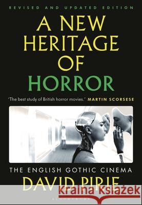 A New Heritage of Horror: The English Gothic Cinema David Pirie 9781350303805 Bloomsbury Academic - książka