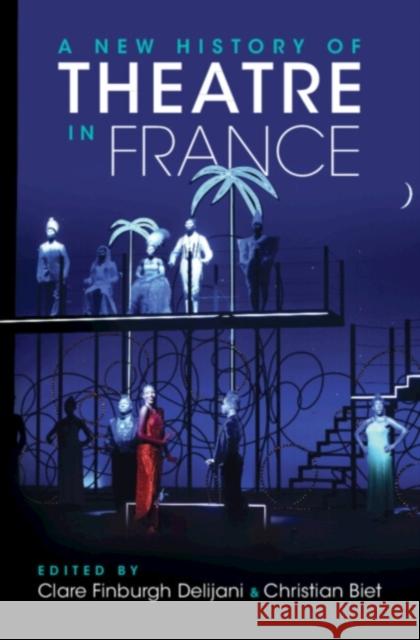 A New History of Theatre in France  9781108842372 Cambridge University Press - książka