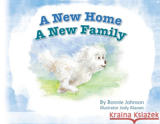 A New Home - A New Family Bonnie Johnson 9781649905833 Palmetto Publishing - książka