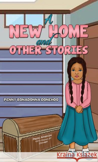 A New Home and Other Stories Penny Bonadonna Donehoo 9781035801060 Austin Macauley Publishers - książka
