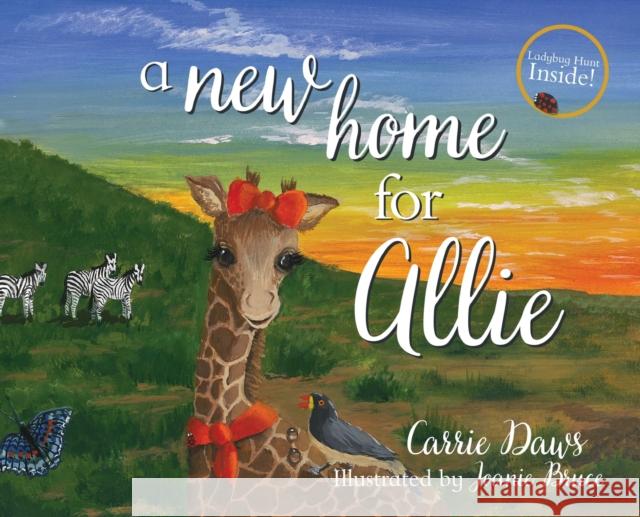 A New Home for Allie Carrie Daws Joanie Bruce 9781620207994 Ambassador International - książka