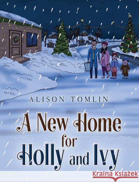A New Home for Holly and Ivy Alison Tomlin 9781035861439 Austin Macauley Publishers - książka