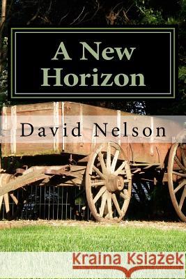 A New Horizon David Nelson 9781542349871 Createspace Independent Publishing Platform - książka