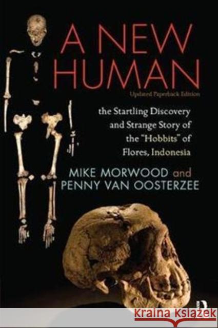 A New Human: The Startling Discovery and Strange Story of the 