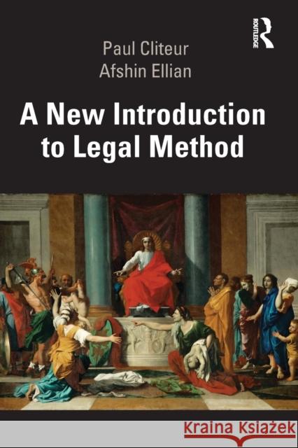 A New Introduction to Legal Method Paul Cliteur Afshin Ellian 9781032252957 Taylor & Francis Ltd - książka