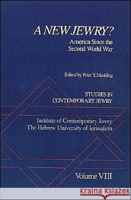A New Jewry?: America Since the Second World War Medding, Peter Y. 9780195074499 Oxford University Press - książka