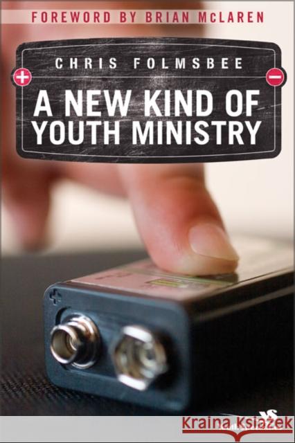 A New Kind of Youth Ministry Chris Folmsbee Brian McLaren 9780310269892 Zonderkidz - książka