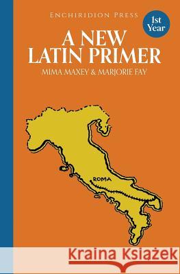 A New Latin Primer Mima Maxey Marjorie Fay Ruth Upham 9781946943026 Enchiridion Press - książka