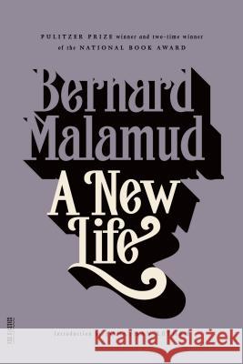 A New Life Bernard Malamud Jonathan Lethem 9780374529499 Farrar Straus Giroux - książka