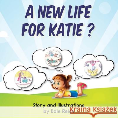 A New Life for Katie? Dale Reich 9781555719500 Paloma Books - książka