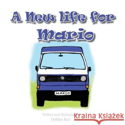 A New Life for Mario Debbie Burt 9781782229605 Paragon Publishing - książka