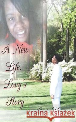 A New Life: Lovy's Story Linda Howard 9781978350328 Createspace Independent Publishing Platform - książka