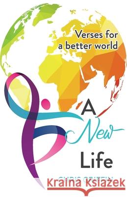 A New Life: Verses for a better world Chris Griffin 9781739430627 Griffin Lore - książka