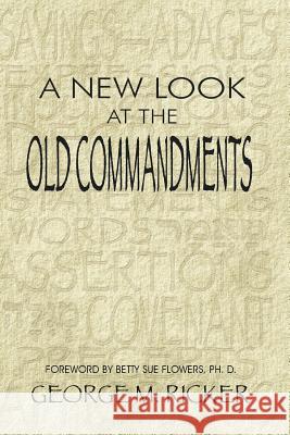 A New Look at the Old Commandments George M. Ricker 9781681790046 Eakin Press - książka