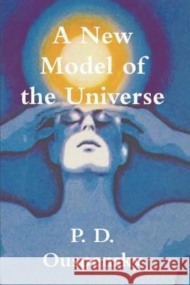 A New Model of the Universe P. D. Ouspensky 9781774641415 Must Have Books - książka